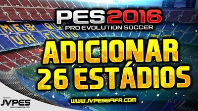 PES 2016 26 Stadium Pack + 51 Balls by JVPES