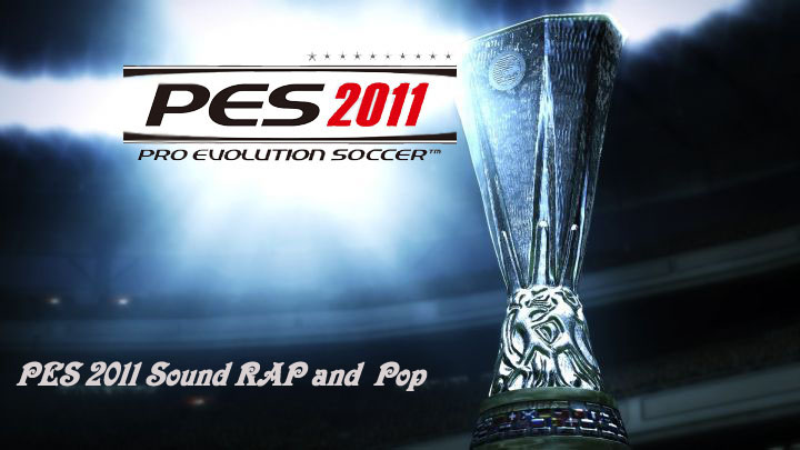 PES 2011 Sound RAP and POP