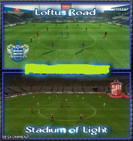 Loftus Road QPR & Stadium of Light SUNDERLAND