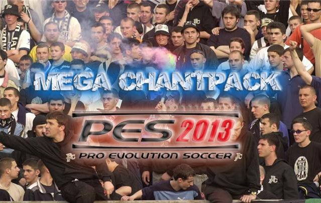 Mega ChantPack - PES 2013