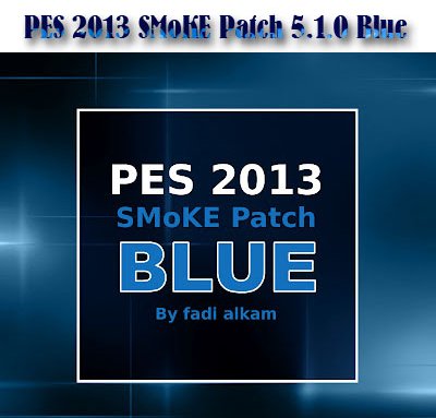 PES 2013 SMoKE Patch 5.1.0 Blue