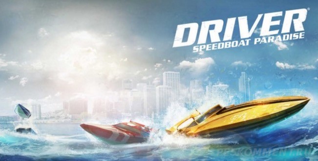 Driver Speedboat Paradise - аркадная игра от Ubisoft